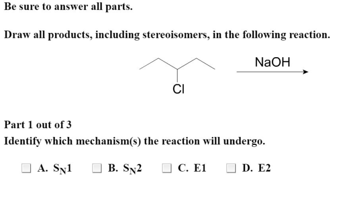 Draw all products including stereoisomers in the following reaction